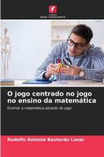 O jogo centrado no jogo no ensino da matemática af Rodolfo Antonio Bastardo Lunar