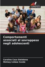 Comportamenti associati al sovrappeso negli adolescenti af Caroline Caus Dalabona