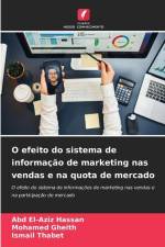 O efeito do sistema de informação de marketing nas vendas e na quota de mercado af Abd El-Aziz Hassan