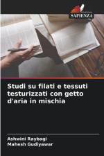 Studi su filati e tessuti testurizzati con getto d'aria in mischia af Ashwini Raybagi
