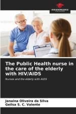 The Public Health nurse in the care of the elderly with HIV/AIDS af Janaina Oliveira Da Silva