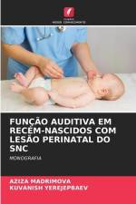 FUNÇÃO AUDITIVA EM RECÉM-NASCIDOS COM LESÃO PERINATAL DO SNC af Aziza Madrimova