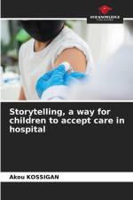 Storytelling, a way for children to accept care in hospital af Akou Kossigan