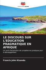 LE DISCOURS SUR L'EDUCATION PRAGMATIQUE EN AFRIQUE af Francis John Kisandu
