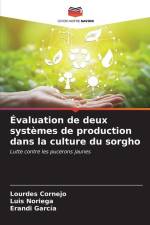 Évaluation de deux systèmes de production dans la culture du sorgho af Lourdes Cornejo