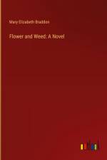 Flower and Weed: A Novel