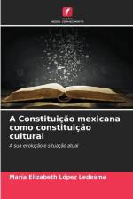A Constituição mexicana como constituição cultural af María Elizabeth López Ledesma