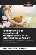 Fundamentals of Neurological Reorganization as an Intervention in Autism af Maria Fernanda L. J. Cromack