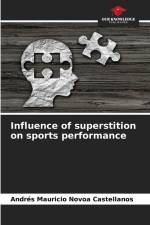 Influence of superstition on sports performance af Andrés Mauricio Novoa Castellanos