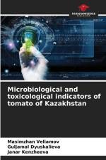 Microbiological and toxicological indicators of tomato of Kazakhstan af Masimzhan Veliamov