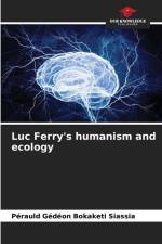 Luc Ferry's humanism and ecology af Perauld Gédéon Bokaketi Siassia