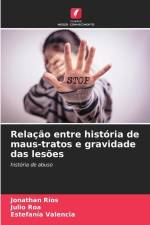 Relação entre história de maus-tratos e gravidade das lesões af Jonathan Rios