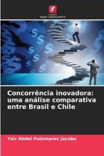 Concorrência inovadora: uma análise comparativa entre Brasil e Chile af Yair Abdel Palomares Jacobo