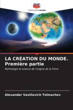 LA CRÉATION DU MONDE. Première partie af Alexander Vasilievich Tolmachev