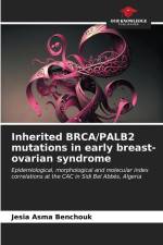 Inherited BRCA/PALB2 mutations in early breast-ovarian syndrome af Jesia Asma Benchouk