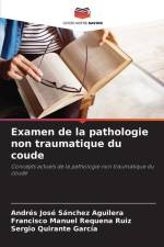 Examen de la pathologie non traumatique du coude af Andrés José Sánchez Aguilera