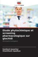Etude phytochimique et screening pharmacologique sur glochidi af Somkant Jawarkar