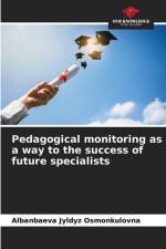 Pedagogical monitoring as a way to the success of future specialists af Albanbaeva Jyldyz Osmonkulovna