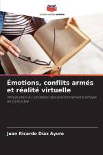 Émotions, conflits armés et réalité virtuelle af Juan Ricardo Díaz Ayure