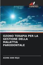 OZONO TERAPIA PER LA GESTIONE DELLA MALATTIA PARODONTALE af Ashni Ann Reju