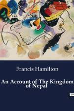 An Account of The Kingdom of Nepal af Francis Hamilton