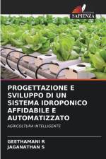 PROGETTAZIONE E SVILUPPO DI UN SISTEMA IDROPONICO AFFIDABILE E AUTOMATIZZATO af Geethamani R
