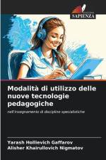 Modalità di utilizzo delle nuove tecnologie pedagogiche af Yarash Hollievich Gaffarov