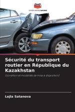 Sécurité du transport routier en République du Kazakhstan af Lejla Satanova