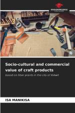 Socio-cultural and commercial value of craft products af Isa Manikisa