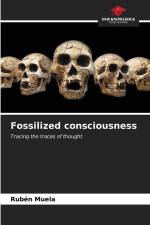 Fossilized consciousness af Rubén Muela