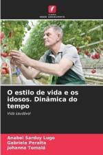 O estilo de vida e os idosos. Dinâmica do tempo af Anabel Sarduy Lugo