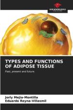 TYPES AND FUNCTIONS OF ADIPOSE TISSUE af Jorly Mejia-Montilla