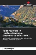 Tuberculosis in Huehuetenango, Guatemala 2013-2017 af Samuel Lopez