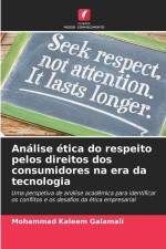Análise ética do respeito pelos direitos dos consumidores na era da tecnologia af Mohammad Kaleem Galamali