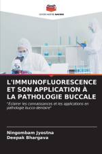L'IMMUNOFLUORESCENCE ET SON APPLICATION À LA PATHOLOGIE BUCCALE af Ningombam Jyostna