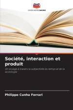 Société, interaction et produit af Philippe Cunha Ferrari