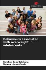 Behaviours associated with overweight in adolescents af Caroline Caus Dalabona