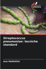 Streptococcus pneumoniae: tecniche standard af Anis Raddaoui