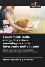 Fondamenti della riorganizzazione neurologica come intervento nell'autismo af Maria Fernanda L. J. Cromack