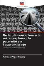 De la (dé)couverture à la métamorphose : la paternité sur l'apprentissage af Adriana Pilger Klering