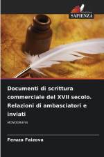 Documenti di scrittura commerciale del XVII secolo. Relazioni di ambasciatori e inviati af Feruza Faizova