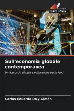 Sull'economia globale contemporanea af Carlos Eduardo Daly Gimón