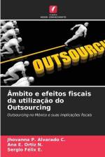 Âmbito e efeitos fiscais da utilização do Outsourcing af Jhovanna P. Alvarado C.
