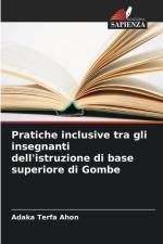 Pratiche inclusive tra gli insegnanti dell'istruzione di base superiore di Gombe af Adaka Terfa Ahon