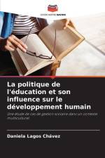 La politique de l'éducation et son influence sur le développement humain af Daniela Lagos Chávez