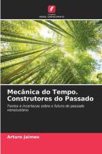 Mecânica do Tempo. Construtores do Passado af Arturo Jaimes
