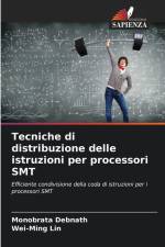 Tecniche di distribuzione delle istruzioni per processori SMT af Monobrata Debnath