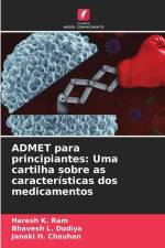 ADMET para principiantes: Uma cartilha sobre as características dos medicamentos af Haresh K. Ram