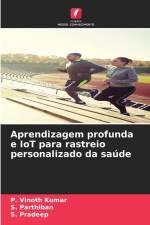 Aprendizagem profunda e IoT para rastreio personalizado da saúde af P. Vinoth Kumar