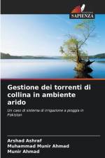 Gestione dei torrenti di collina in ambiente arido af Arshad Ashraf